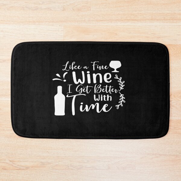 Item preview, Like a fine wine i get better with time designed and sold by phassystore.