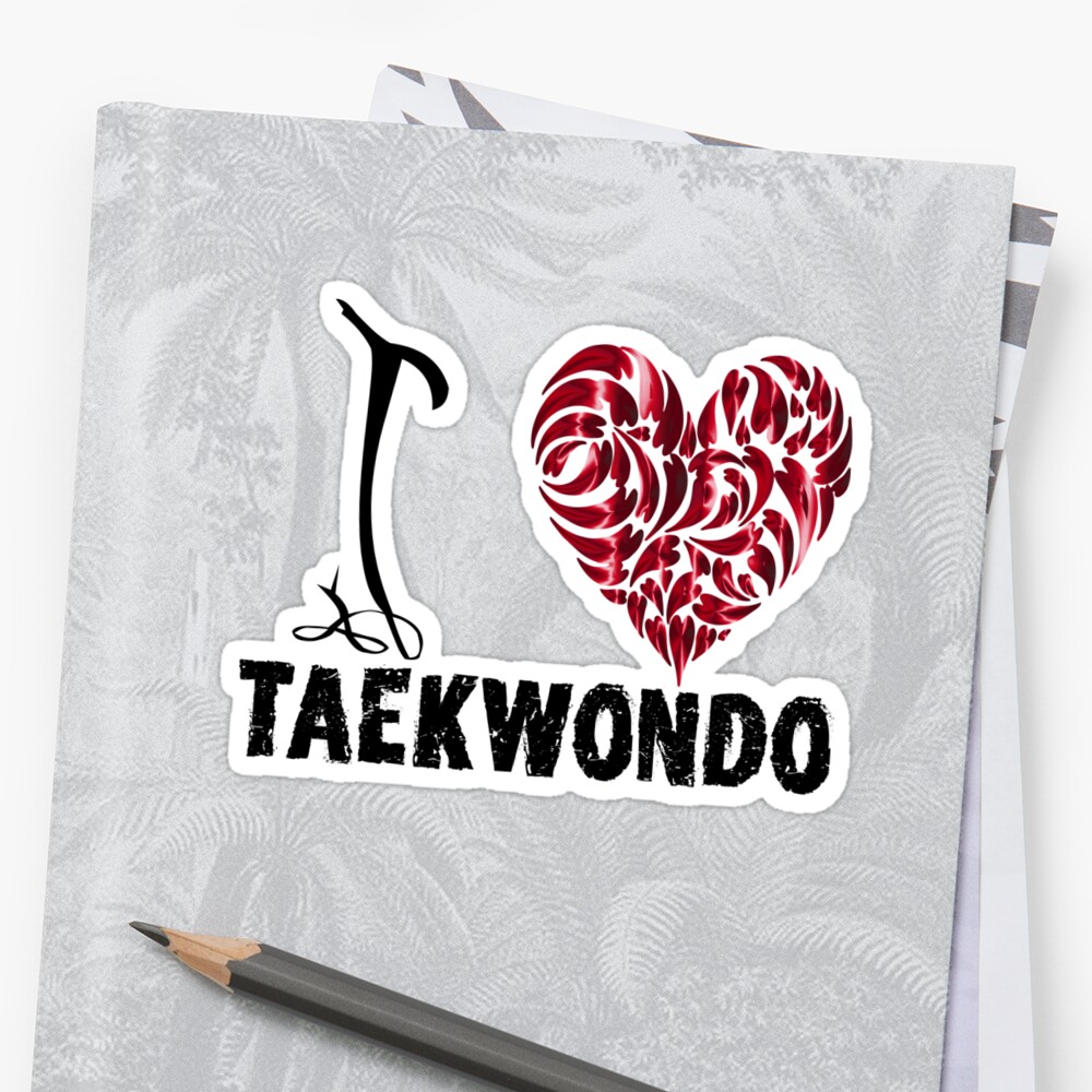 "Taekwondo T Shirt Design I Love Taekwondo" Sticker By MartialArtsNerd ...