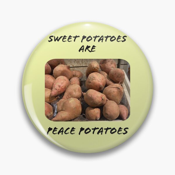 Item preview, SWEET POTATOES ARE PEACE POTATOES designed and sold by TechLaughs.