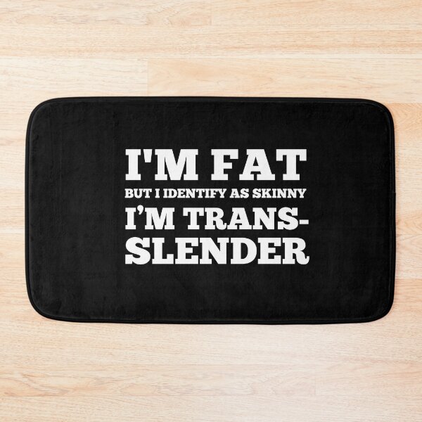 Item preview, I’m Fat But I Identify as Skinny I’m Trans Slender Funny Fat Guy Shirt designed and sold by Dwebster27.