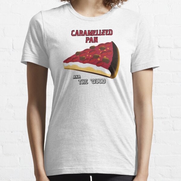 Chicago Caramelized Pan Pizza aka The 'Quod Essential T-Shirt