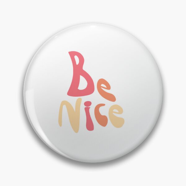Item preview, Groovy "Be Nice"  designed and sold by savdesigns623.