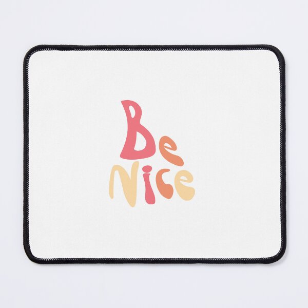 Item preview, Groovy "Be Nice" designed and sold by savdesigns623.