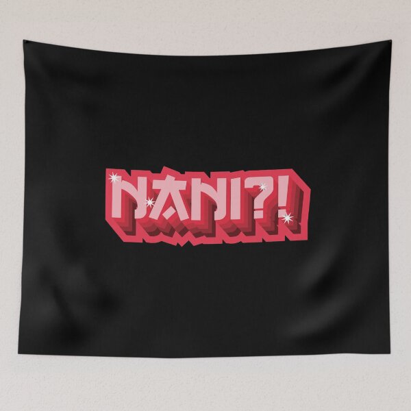 Item preview, Nani?!  designed and sold by OldDannyBrown.