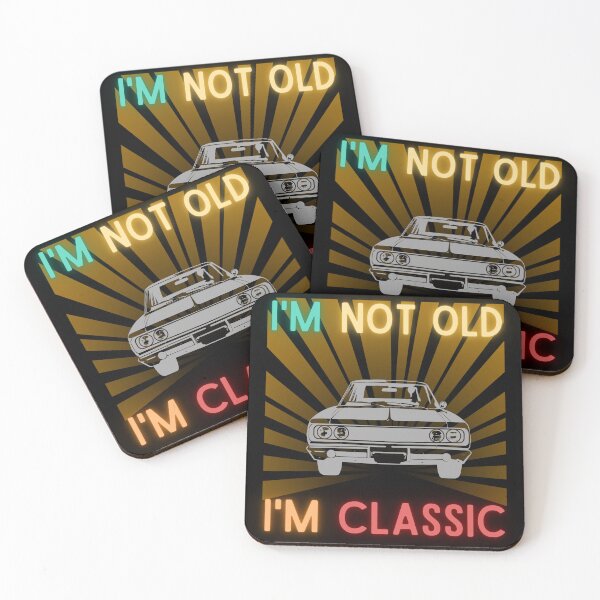 Item preview, I'm not old I'm classic designed and sold by DONandEK.