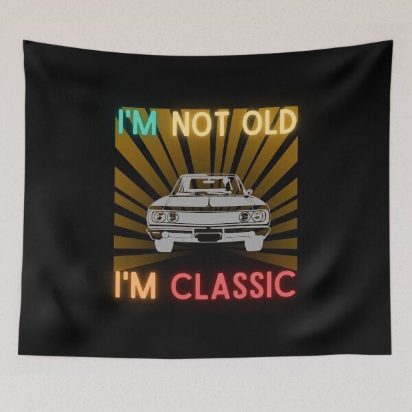 Item preview, I'm not old I'm classic designed and sold by DONandEK.