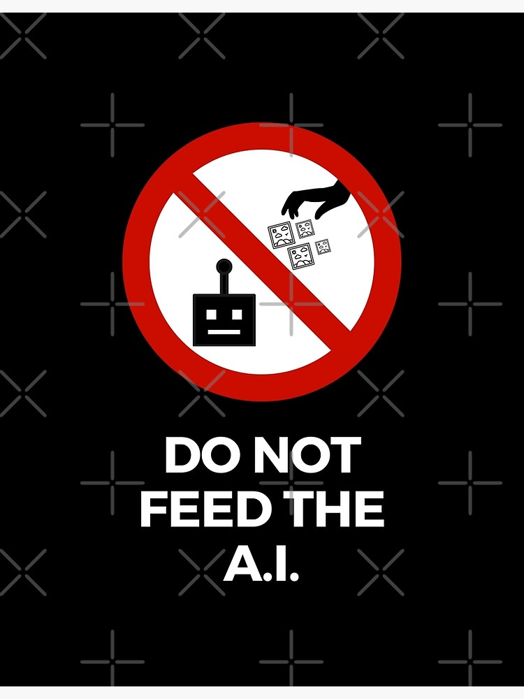 Do Not Feed The A.I. Warning Sign A.I. Art Generator Meme