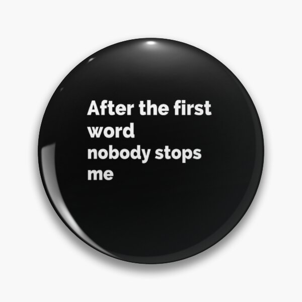 Item preview, After The First Word Nobody Stops Me designed and sold by MRentrepreneurs.