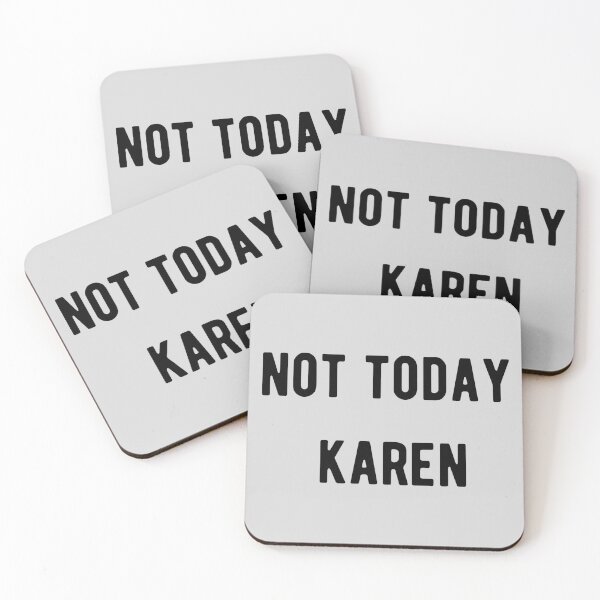 Item preview, Not Today Karen designed and sold by bmiller64.