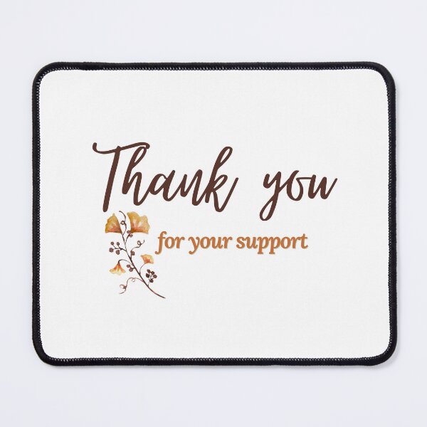 Item preview, Thank you for your support | Thank you quotes designed and sold by Shambusiness.