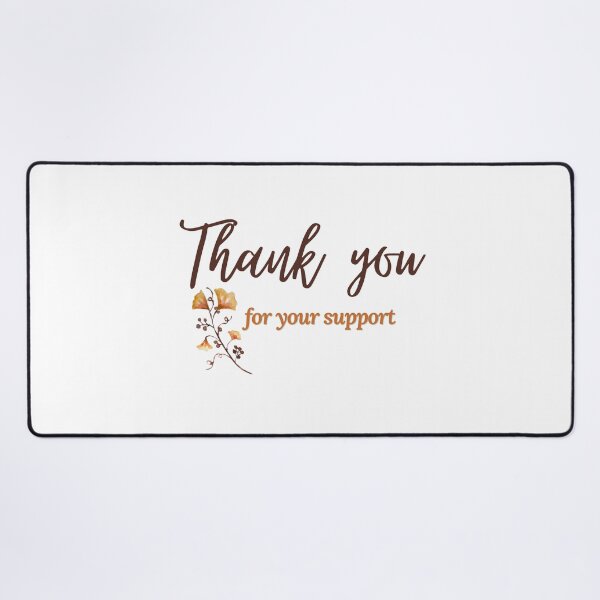 Item preview, Thank you for your support | Thank you quotes designed and sold by Shambusiness.