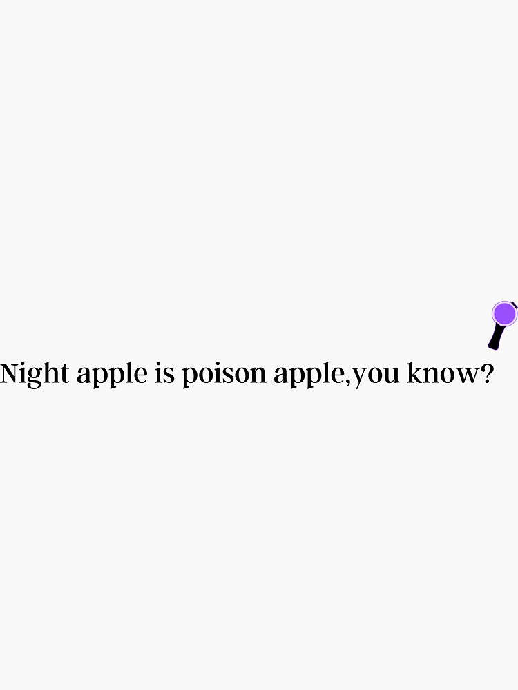"Night apple is poison apple, you know? Bts Jungkook funny quote