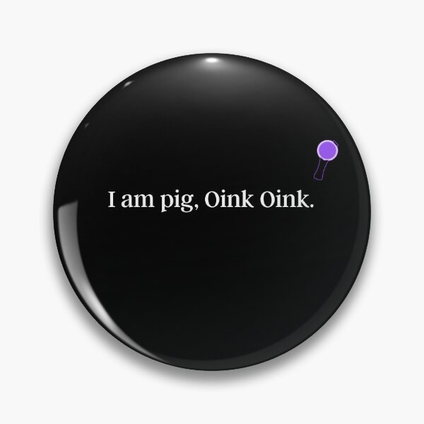 Item preview, I am pig, Oink Oink. funny bts jin quote. designed and sold by huyammina.