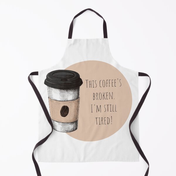 Item preview, This Coffee's Broken. I'm Still Tired! Coffee Lover Gift. designed and sold by SSustainable.