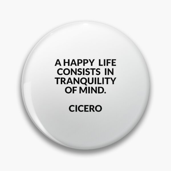 Item preview, A happy life consists in tranquility of mind - Cicero designed and sold by Inspirationmotivation.