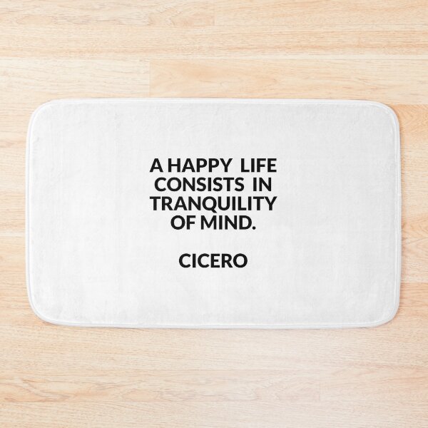 Item preview, A happy life consists in tranquility of mind - Cicero designed and sold by Inspirationmotivation.