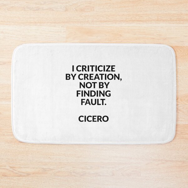 Item preview, I criticize by creation, not by finding fault - Cicero quotes designed and sold by Inspirationmotivation.
