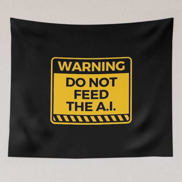 Item preview, Warning Do Not Feed The A.I. Sign - A.I. Art Generator Meme (yellow) designed and sold by MillennialMemer.