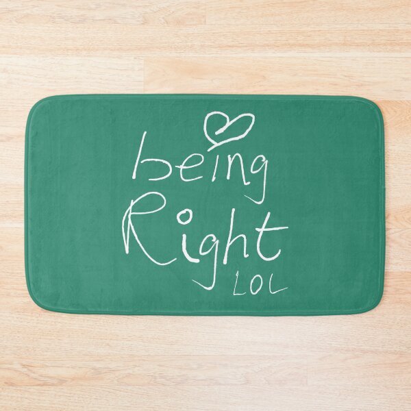 Item preview, Love Being Right LOL designed and sold by articlave.