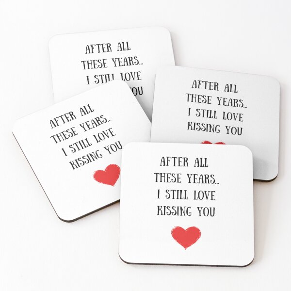 Item preview, After All These Years...I Still Love Kissing You designed and sold by TheFunDistrict.