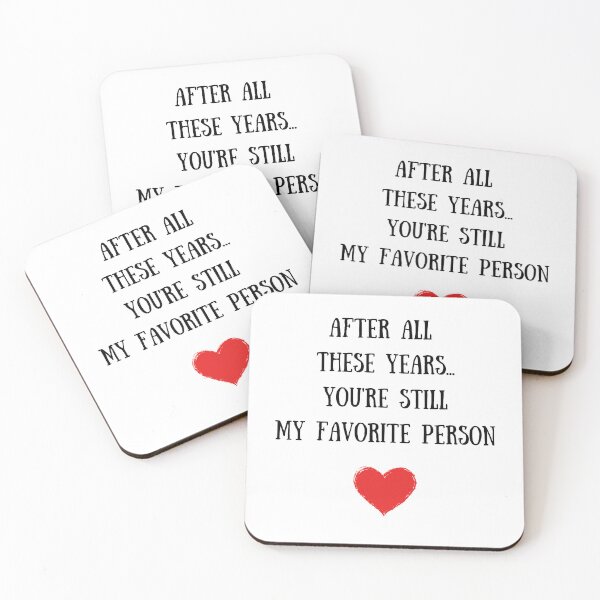 Item preview, After All These Years...You're Still My Favorite Person designed and sold by TheFunDistrict.