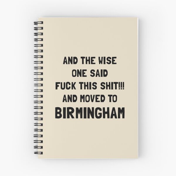 Item preview, And The Wise One Said Fuck This Shit And Moved To Birmingham designed and sold by KMIKBAL7.