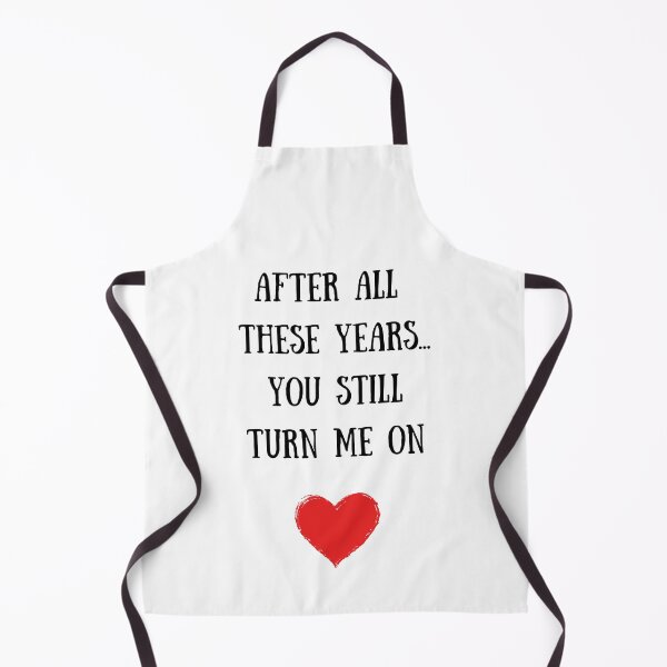 Item preview, After All These Years...You Still Turn Me On designed and sold by TheFunDistrict.
