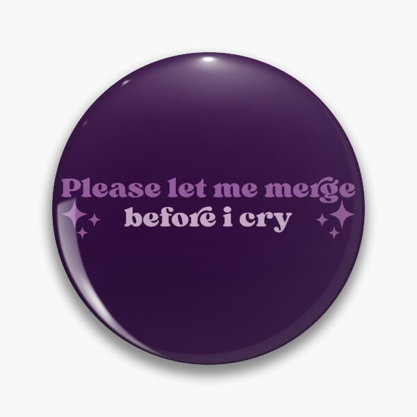 Item preview, Please Let Me Merge Before I Cry designed and sold by KMIKBAL7.