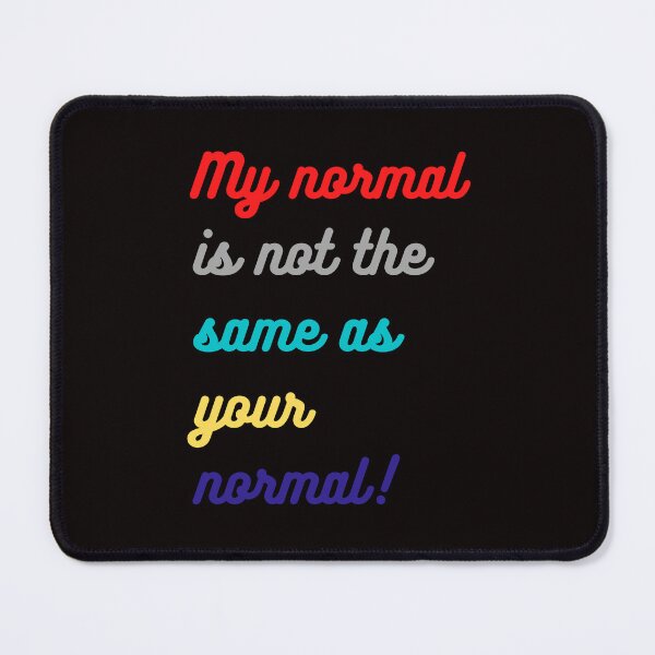 Item preview, My Normal Not same as your designed and sold by hazelknott.
