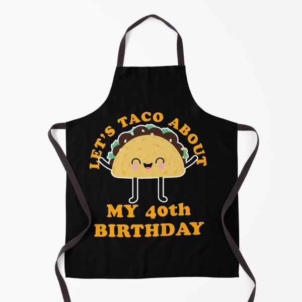 Item preview, Let's Taco About My 40th Birthday Taco Lover designed and sold by narekmug.