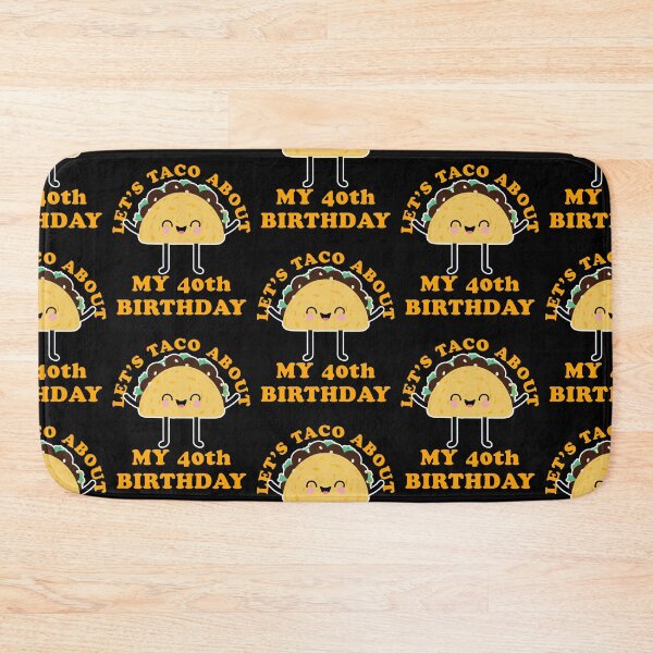 Item preview, Let's Taco About My 40th Birthday Taco Lover designed and sold by narekmug.