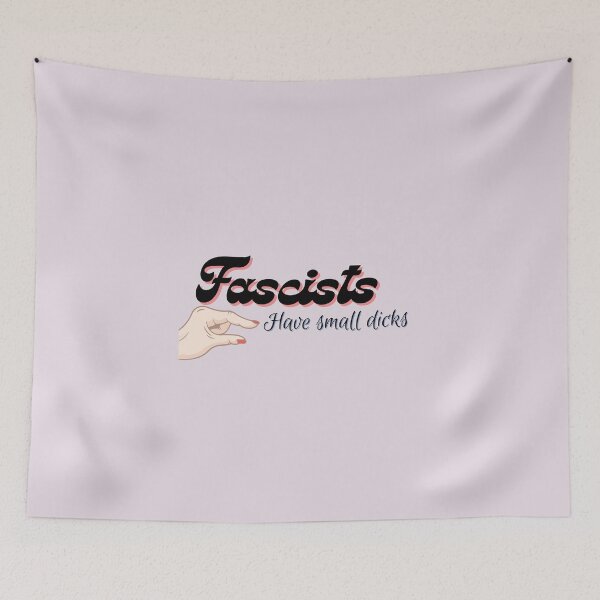 Item preview, Fascists Have Small Dicks designed and sold by ThatJewishFeminist Ali S.