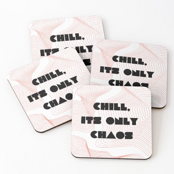 Item preview, Chill Its Only Chaos designed and sold by bmiller64.