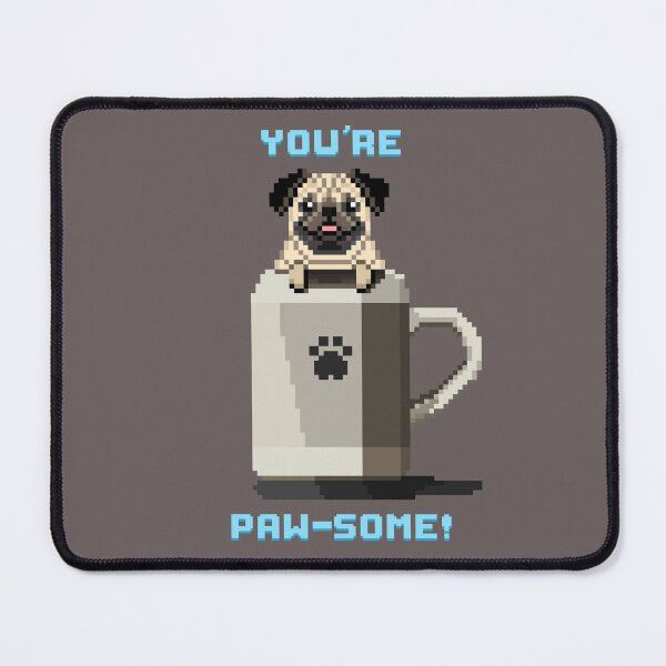 Item preview, You’re Paw-Some! designed and sold by PixelByFatbeard.