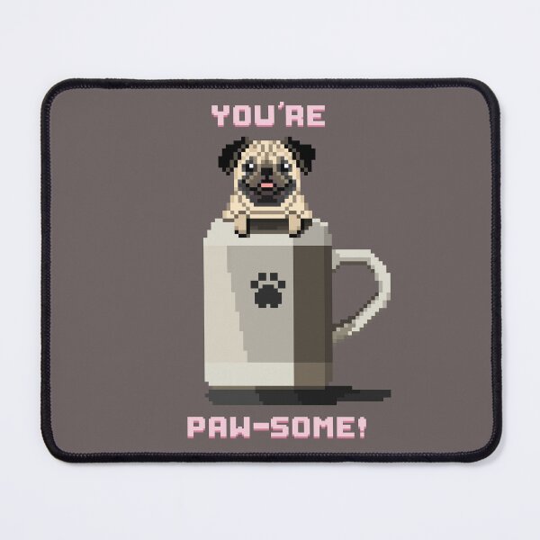 Item preview, You’re Paw-Some! designed and sold by PixelByFatbeard.