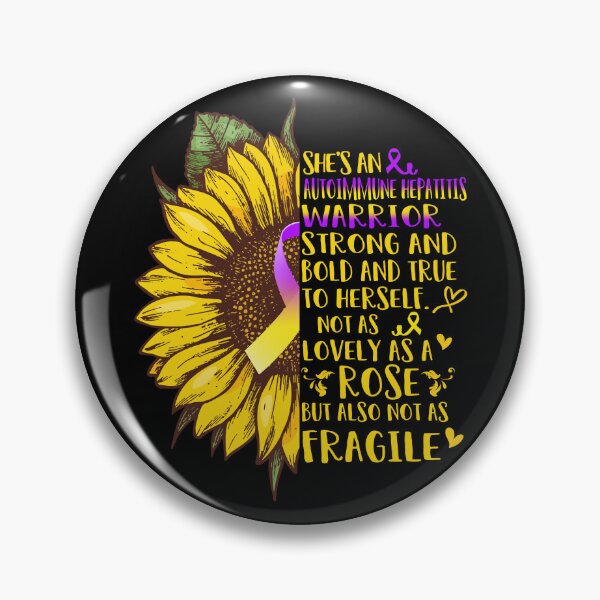 Item preview, She is an Autoimmune Hepatitis Warrior Strong and Bold and True to Herself not as Lovely as a ROSE but also not as FRAGILE designed and sold by EdithShop59.