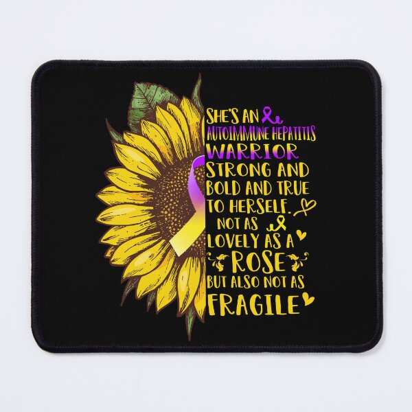 Item preview, She is an Autoimmune Hepatitis Warrior Strong and Bold and True to Herself not as Lovely as a ROSE but also not as FRAGILE designed and sold by EdithShop59.