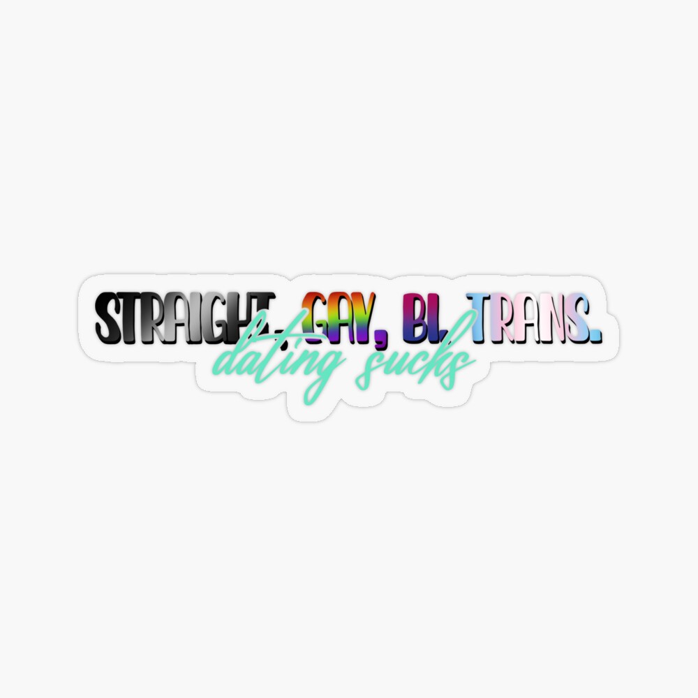 Straight, Gay, Bi, Trans. Dating sucks | 911 LoneStar T.K. Strand | Sticker