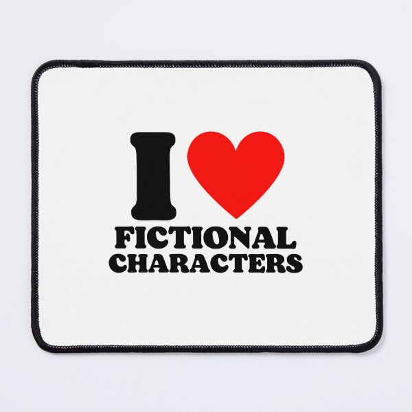 Item preview, I love fictional characters designed and sold by akulikestea.
