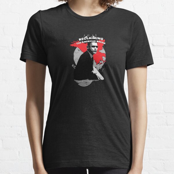Reclaming the American Dream - 4 Essential T-Shirt