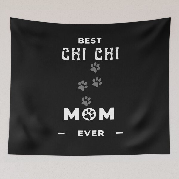 Item preview, Best Chi Chi Mom Ever  designed and sold by greatmar1.