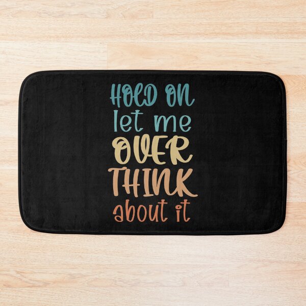 Item preview, Let Me Overthink About It Introvert Funny Quote designed and sold by TravelScientist.