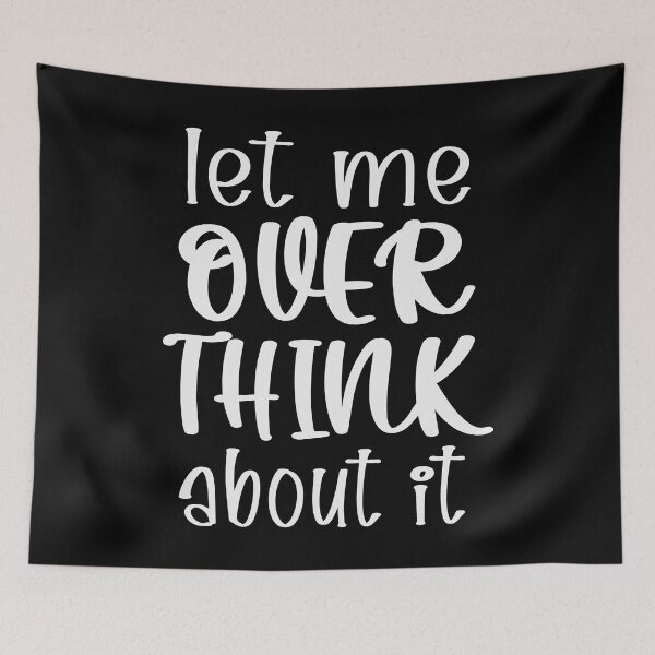 Item preview, Let Me Overthink About It Introvert Funny Quote designed and sold by TravelScientist.