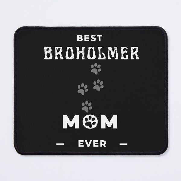 Item preview, Best Broholmer Mom Ever designed and sold by greatmar1.