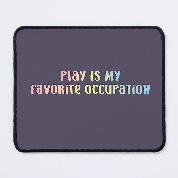 Item preview, play is my favorite occupation designed and sold by retro10.