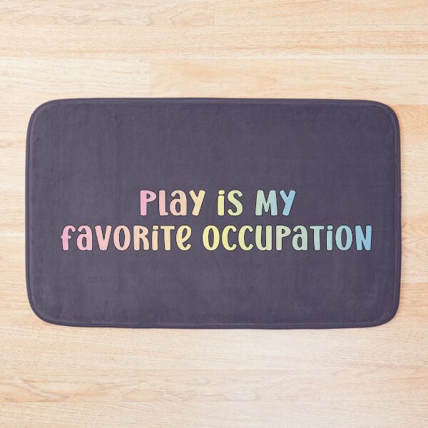 Item preview, play is my favorite occupation designed and sold by retro10.
