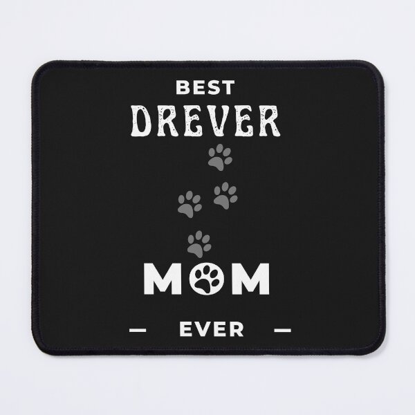 Item preview, Best Drever Mom Ever designed and sold by greatmar1.