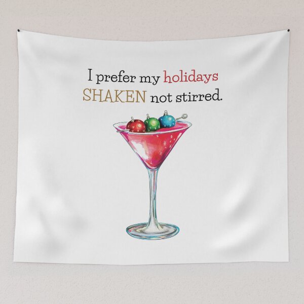 Item preview, I Prefer My Holidays Shaken Not Stirred designed and sold by Tracy Ayers.