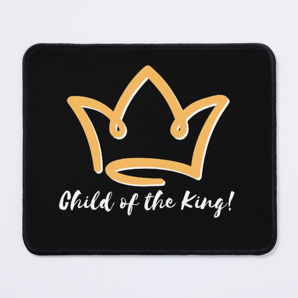 Item preview, Child Of The King! designed and sold by SongBirdKN.