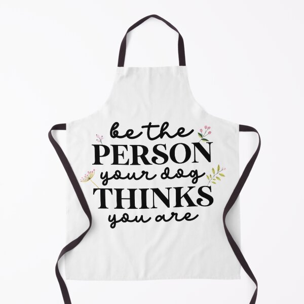 Item preview, Be the person your dog thinks you are designed and sold by mynameisliana.